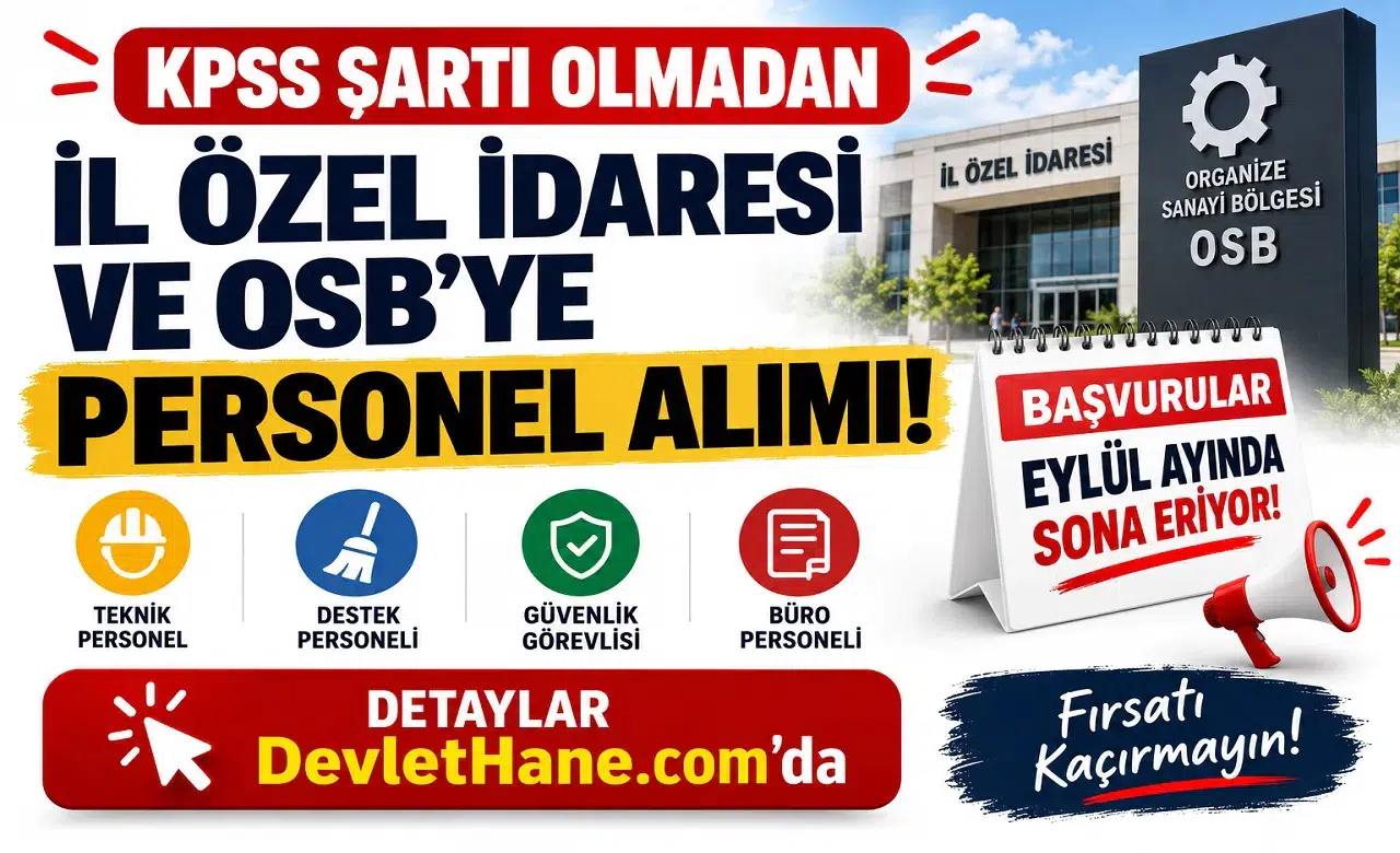 KPSS Şartı Olmadan İl Özel İdaresi ve OSB’ye Personel Alımı! Başvurular Eylül Ayında Sona Eriyor