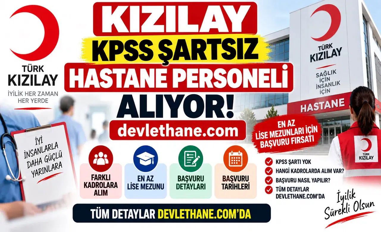 Kızılay KPSS Şartsız Hastane Personeli Alıyor: En Az Lise Mezunları İçin Başvuru Fırsatı