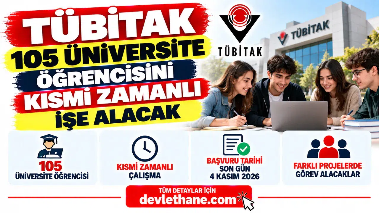 TÜBİTAK 105 Üniversite Öğrencisini Kısmi Zamanlı İşe Alacak: Son Başvuru 4 Kasım
