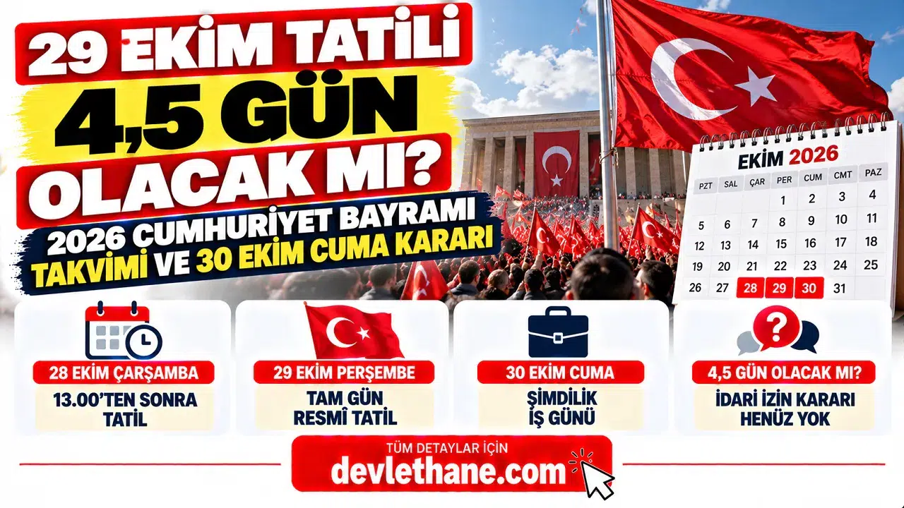 29 Ekim Tatili 4,5 Gün Olacak mı? 2026 Cumhuriyet Bayramı Takvimi ve 30 Ekim Cuma Kararı