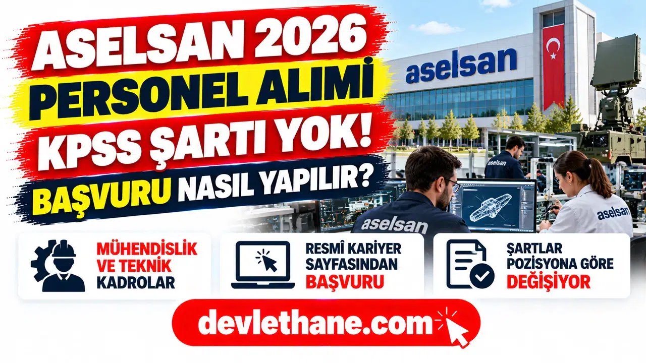 ASELSAN personel alımı 2026: KPSS şartı var mı, başvuru nasıl yapılır?