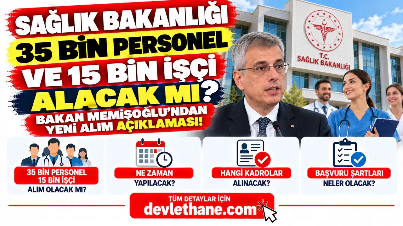 Sağlık Bakanlığı 35 Bin Personel ve 15 Bin İşçi Alacak mı? Bakan Memişoğlu'ndan Yeni Alım Açıklaması!