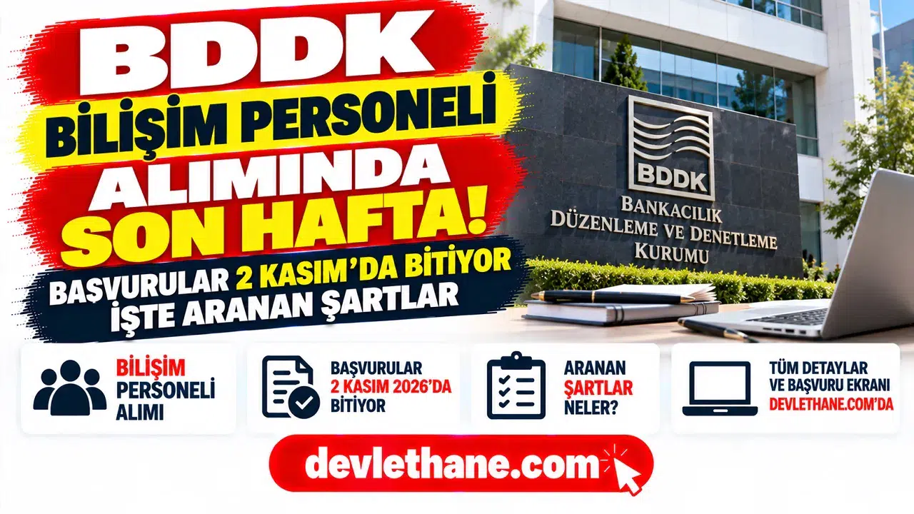BDDK bilişim personeli alımında son hafta: Başvurular 2 Kasım’da bitiyor, işte aranan şartlar