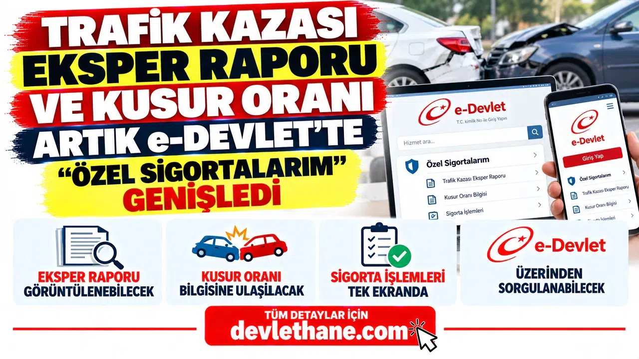 Trafik Kazası Eksper Raporu ve Kusur Oranı Artık e-Devlet'te: "Özel Sigortalarım" Genişledi