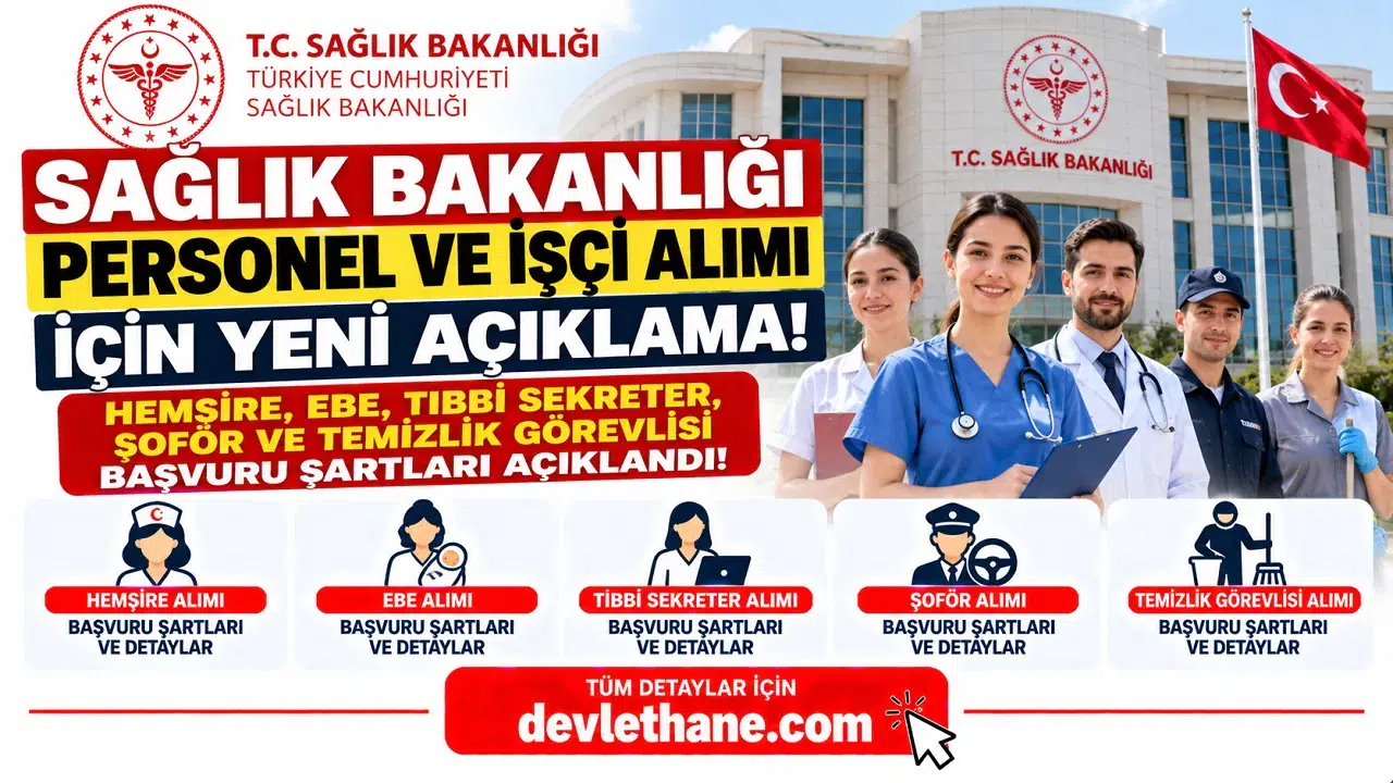 Sağlık Bakanlığı Personel ve İşçi Alımı İçin Yeni Açıklama! Hemşire, Ebe, Tıbbi Sekreter, Şoför ve Temizlik Görevlisi Başvuru Şartları