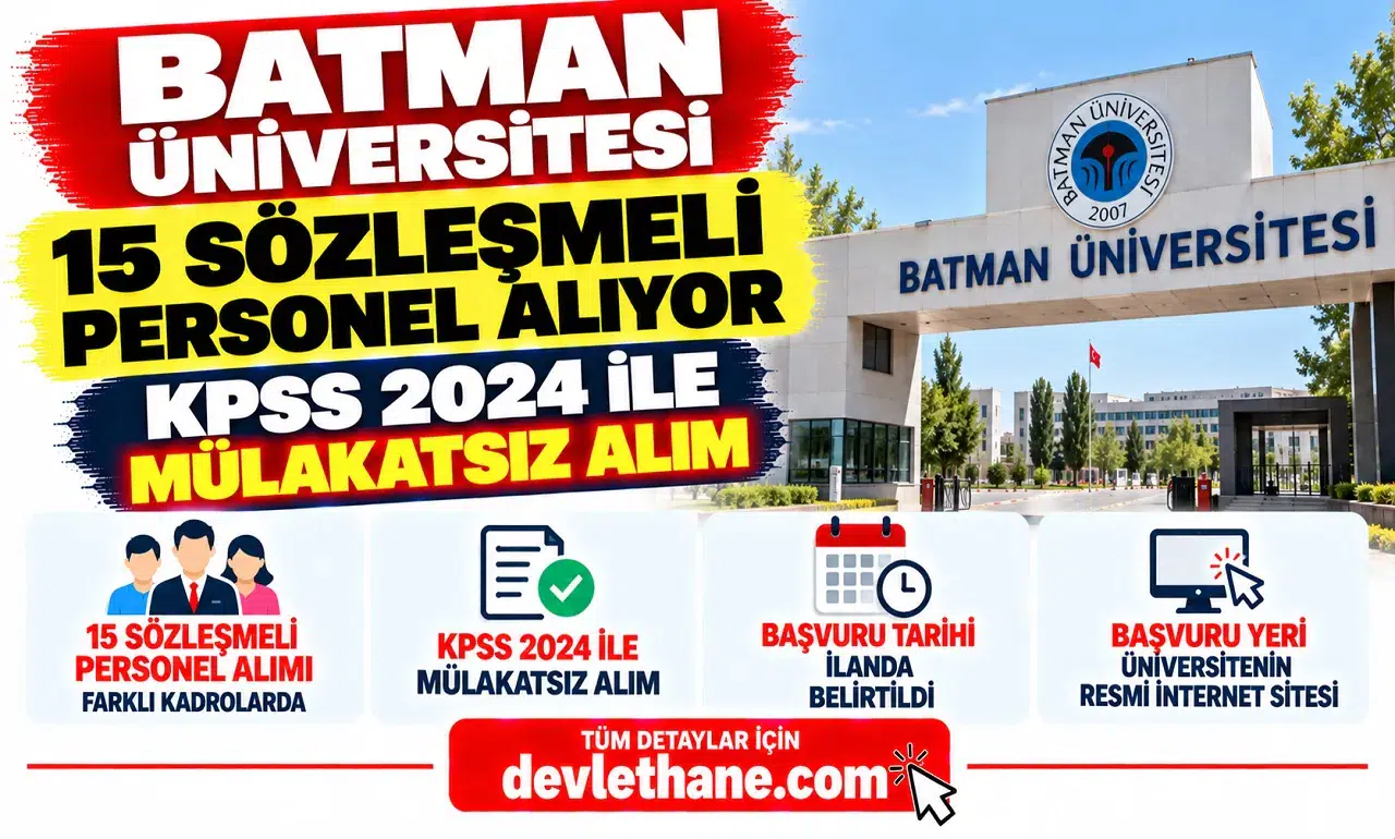 Batman Üniversitesi 15 sözleşmeli personel alıyor: KPSS 2024 ile mülakatsız alım