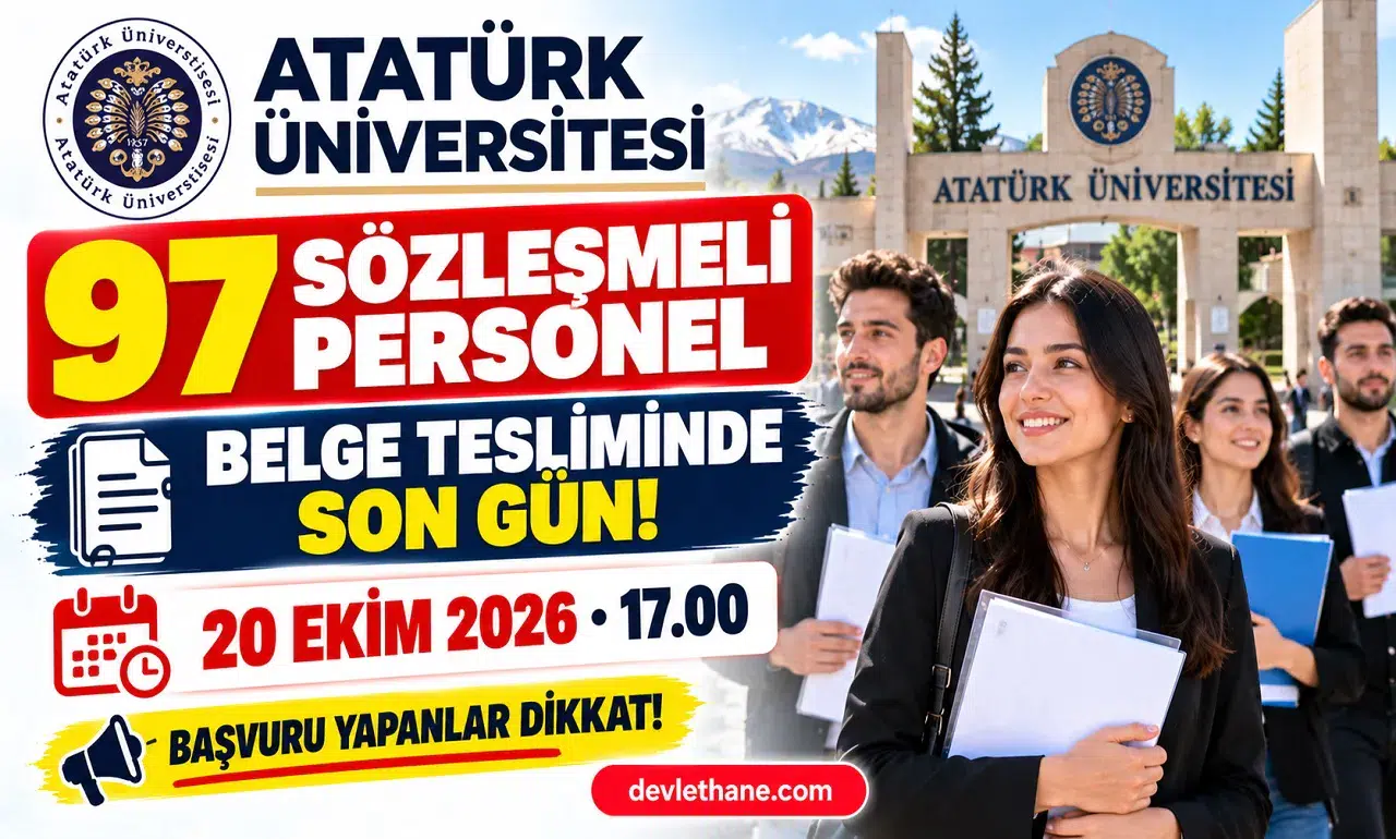 Atatürk Üniversitesi 97 Sözleşmeli Personel Alımında Belge Teslimi 20 Ekim'de Bitiyor