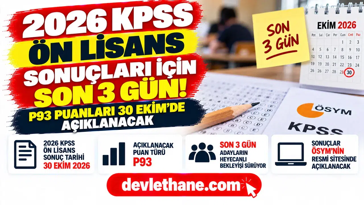 2026 KPSS Ön Lisans sonuçları için son 3 gün: P93 puanları 30 Ekim’de açıklanacak