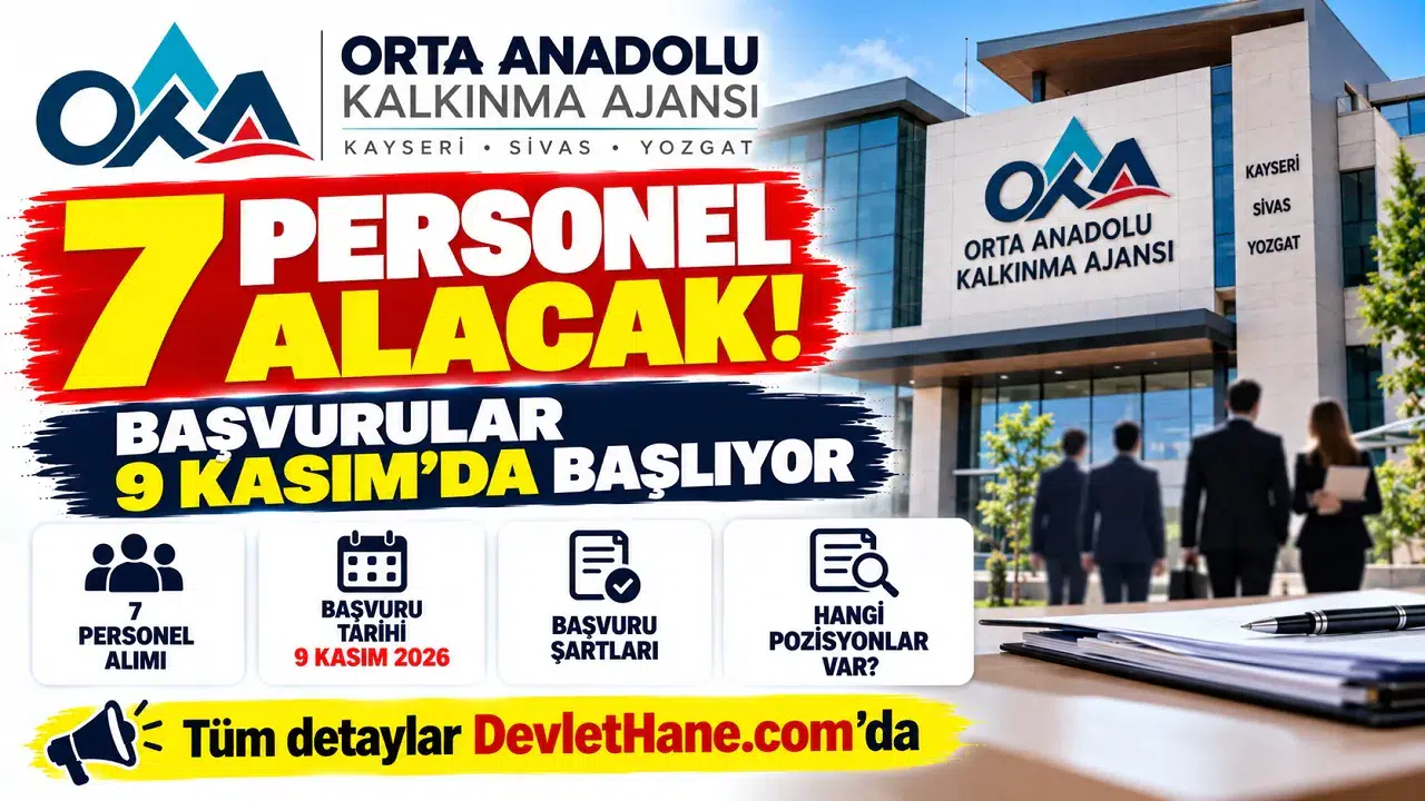 Orta Anadolu Kalkınma Ajansı 7 personel alacak: Başvurular 9 Kasım'da başlıyor
