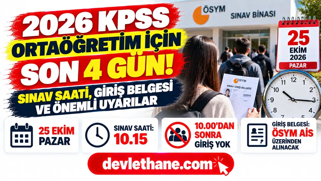 2026 KPSS Ortaöğretim için son 4 gün: Sınav saati, giriş belgesi ve adayların bilmesi gerekenler