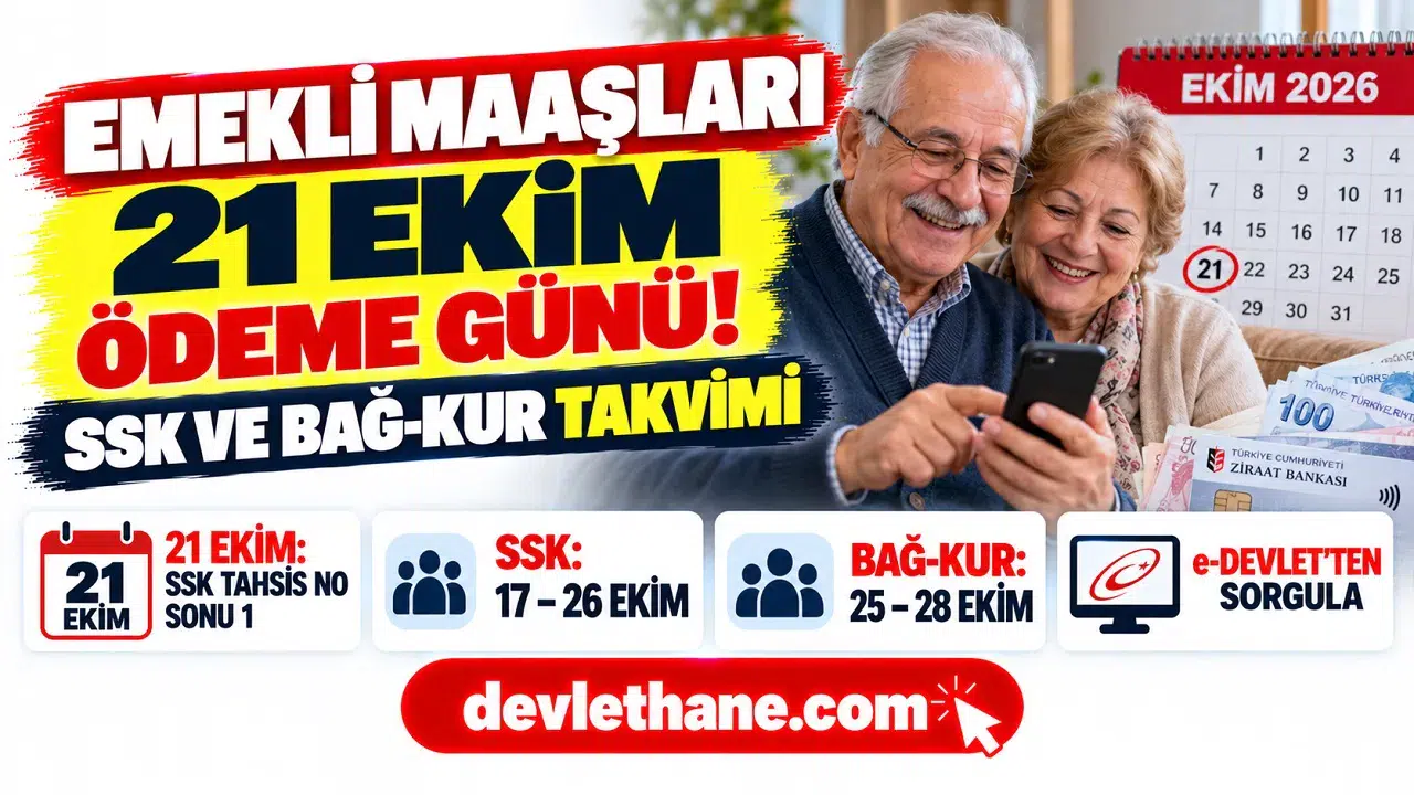 Emekli maaşlarında 21 Ekim ödeme günü: SSK ve Bağ-Kur emeklileri Ekim 2026 maaşlarını ne zaman alacak