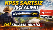 DSİ Sulama Birliği KPSS Şartsız İşçi Alımı Yapacak! İŞKUR Başvuruları Başladı