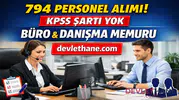 İŞKUR 794 Büro ve Danışma Memuru Alımı Başladı! KPSS Şartı Yok, Başvurular Açıldı