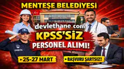 Menteşe Belediyesi KPSS’siz Personel Alımı Yapacak: Başvuru Şartları ve Kadrolar Açıklandı