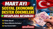 Mart Ayı Sosyal Ekonomik Destek Ödemeleri Hesaplara Aktarıldı