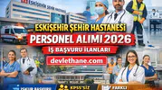 Eskişehir Şehir Hastanesi Personel Alımı 2026: İş Başvurusu, Kadrolar ve İŞKUR Detayları