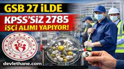 GSB 27 İlde KPSS’siz 2.785 İşçi Alımı Yapıyor!