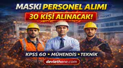 MASKİ 30 Personel Alımı Yapacak! KPSS 60 Puan Şartı ile Başvurular Başlıyor