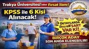 Trakya Üniversitesi 6 Sözleşmeli Personel Alımı Yapacak: KPSS Şartı Var, Sınav Yok