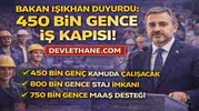 Bakan Işıkhan Duyurdu: 450 Bin Gence İş Kapısı! GÜÇ Programı ile Büyük İstihdam Hamlesi