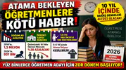 Atama Bekleyen Öğretmenlere Kötü Haber! Önümüzdeki 10 Yılda Dengeler Değişiyor