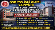 GSB 755 İşçi Alımı Başladı! KYK Yurtlarına KPSS’siz TYP Personel Alımı