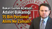 Adalet Bakanlığı 15 Bin Personel Alımı Yapacak! Tek İlanla Büyük Alım Geliyor