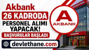 Akbank 26 Kadroda Personel Alımı Yapacak! Başvurular Başladı