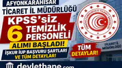 Afyonkarahisar Ticaret İl Müdürlüğü KPSS’siz 6 Temizlik Personeli Alımı Başladı! İŞKUR İUP Başvuru Şartları ve Tüm Detaylar