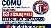 ÇOMÜ 53 Sözleşmeli Personel Alımı Yapacak! KPSS İle Başvurular Başlıyor