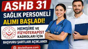 ASHB 31 Sağlık Personeli Alımı Başladı: Hemşire ve Fizyoterapist Kadroları İçin Başvuru Şartları Açıklandı