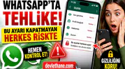 WhatsApp’ta Yeni Özellik Sessizce Açıldı: Bu Ayarı Kapatmayanlar Risk Altında Olabilir