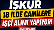 İŞKUR 18 İlde Camilere İşçi Alımı Yapıyor! KPSS Şartsız Başvurular Başladı