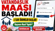 Vatandaşlık Maaşı İçin İlk Adım Atıldı: 3 İlde Ödemeler Başladı, Başvuru Detayları Netleşti
