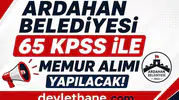 Ardahan Belediyesi KPSS 65 Puanla Mühendis Alımı Yapacak