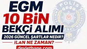 2026 Bekçi Alımı İçin Geri Sayım Başladı! EGM 10 Bin Çarşı ve Mahalle Bekçisi Alımı Bekleniyor