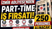 İzmir Adliyesi’nden Part-Time İş Fırsatı! 250 Personel Alımı Başladı