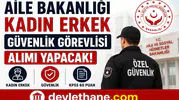 Aile Bakanlığı Kadın Erkek Güvenlik Görevlisi Alımı Yapacak! Başvurular Kariyer Kapısı Üzerinden Başladı