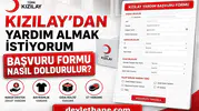 Kızılay’dan Yardım Almak İstiyorum Başvuru Formu Nasıl Doldurulur? (Güncel Rehber)