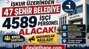 İŞKUR’dan Dev Personel Alımı Dalgası: 47 Şehirde 4589 Belediye İşçi Alımı Başladı! KPSS Şartsız Başvuru Ekranı Açıldı