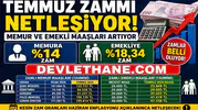 Temmuz 2026 Zamlı Maaşlar Belli Oluyor! Memur ve Emekli Maaşlarında Beklenen Artış Ortaya Çıktı