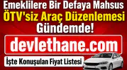 Emeklilere Bir Defaya Mahsus ÖTV'siz Araç Düzenlemesi Gündemde! İşte Konuşulan Fiyat Listesi