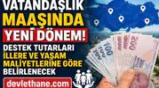Vatandaşlık Maaşında Yeni Dönem! Destek Tutarları İllere ve Yaşam Maliyetlerine Göre Belirlenecek