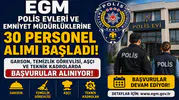 EGM Polis Evleri ve Emniyet Müdürlüklerine 30 Personel Alımı Başladı! Garson, Temizlik Görevlisi, Aşçı ve Teknik Kadrolarda Başvurular Alınıyor