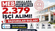 MEB Okullara KPSS Şartsız 2.379 İşçi Alımı Başvuruları Başladı! İŞKUR Üzerinden Başvuru Yapılacak
