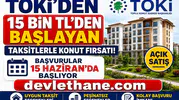 TOKİ'den 15 Bin TL'den Başlayan Taksitlerle Konut Fırsatı! Açık Satış Başvuruları 15 Haziran'da Başlıyor