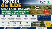 TOKİ'den 45 İlde Arsa Satışı Başladı! Kendi Evini Yapmak İsteyenlere Taksitle Arsa Fırsatı