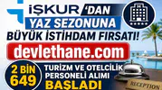 İŞKUR'dan Yaz Sezonuna Büyük İstihdam Fırsatı! 2 Bin 649 Turizm ve Otelcilik Personeli Alımı Başladı