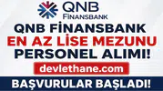QNB Finansbank En Az Lise Mezunu Personel Alımı Başladı! Güvenlik, Çağrı Merkezi ve Gişe Görevlisi Dahil Çok Sayıda Kadro İçin Başvuru Fırsatı
