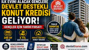 İlk Evini Alacak Gençlere Devlet Destekli Konut Kredisi Geliyor! 240 Ay Vade, 3 Yıl Geri Ödemesiz Destek Teklifi TBMM'de